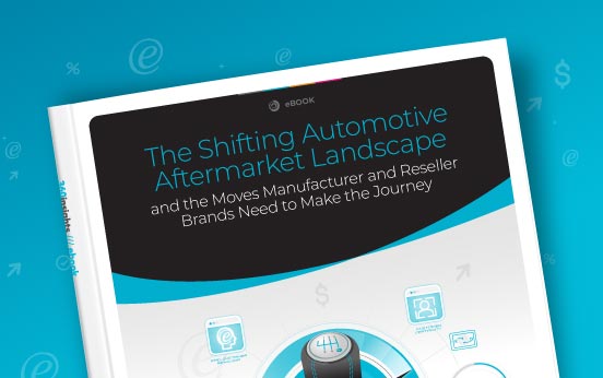 The Shifting Automotive Aftermarket Landscape and the Moves Brands Need to Make the Journey