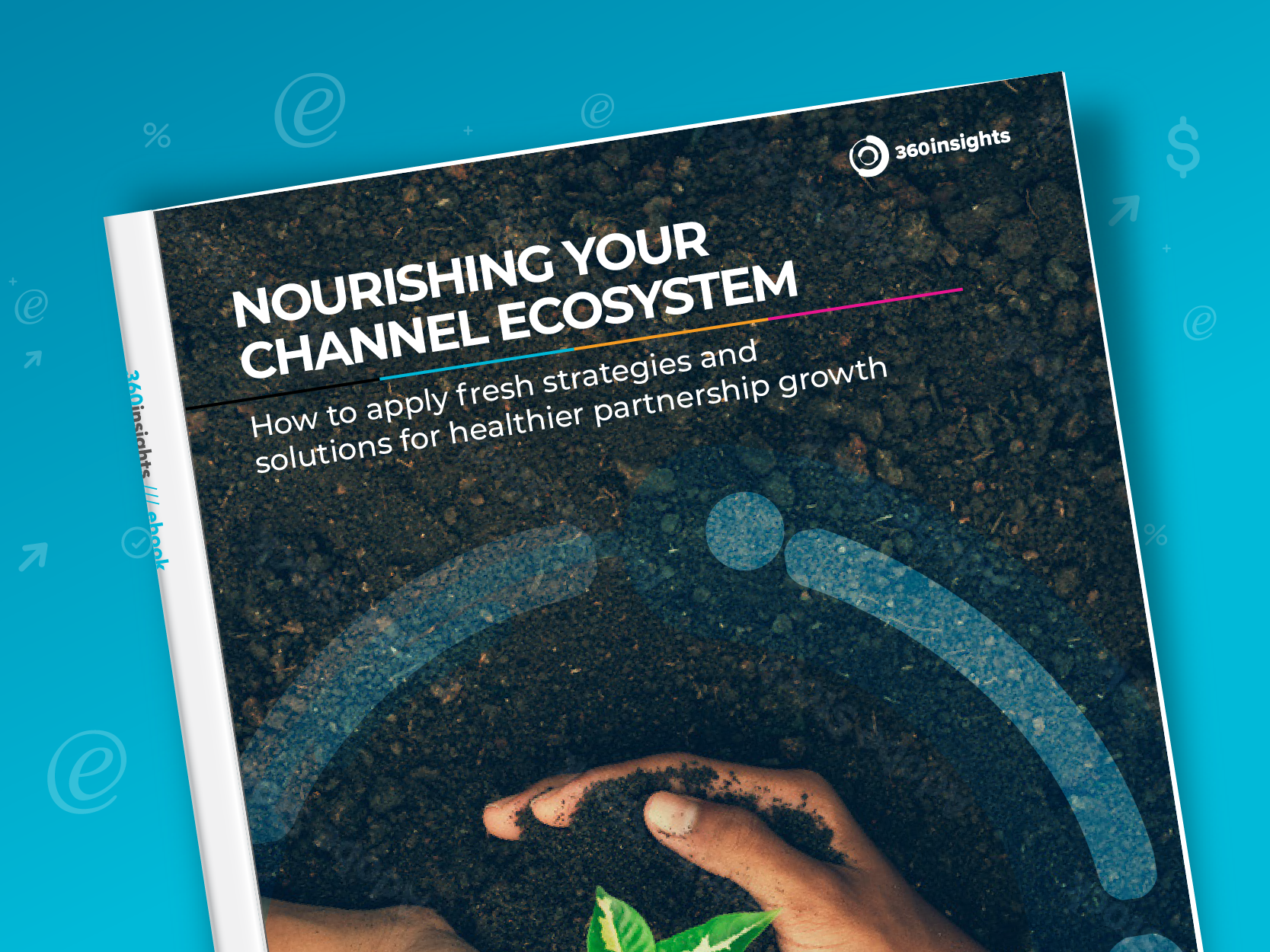 eBook about Nourishing Your Channel Ecosystem eBook about Nourishing Your Channel Ecosystem